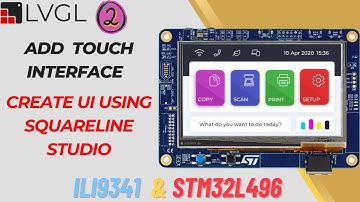 LVGL on STM32 - PART 2 || Implement Touch || Create UI using Squareline Studio