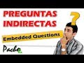 Cómo aplicar fácilmente preguntas indirectas - Embedded Questions en inglés