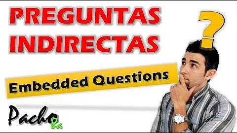 ¿Cuál es la pregunta indirecta correcta?