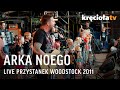 Arka Noego LIVE Przystanek Woodstock 2011 (CAŁY KONCERT)