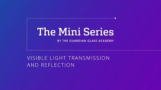 Architectural glass: Visible Light Transmission and Reflection