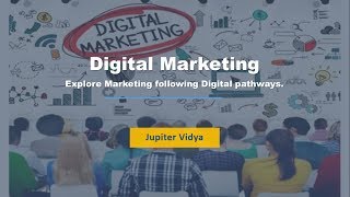 Digital Marketing Demo Class : Jupiter Vidya