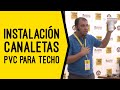 Instalación de Canaletas de PVC para Techo