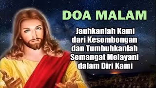 Jauhkanlah Kami dari Kesombongan dan Tumbuhkanlah Semangat Melayani dalam Diri Kami | Doa Malam