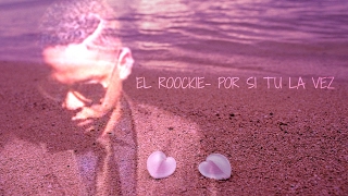 Video thumbnail of "El Roockie - Por si Tu la Ves (LETRA)"