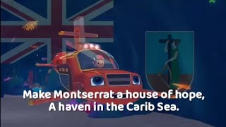 Blaze and the Monster Machines, and the National Song of Montserrat