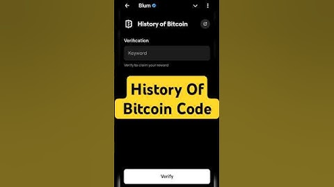 History of Bitcoin| Blum Verify Code | Blum today Video Code |  #blumverifycode #blum #code