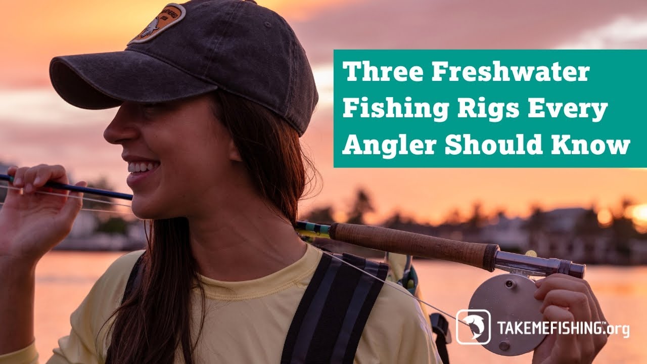 Three Freshwater Fishing Rigs Every Angler Should Know 