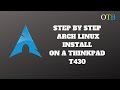 STEP BY STEP ARCH LINUX INSTALL ON A THINKPAD T430