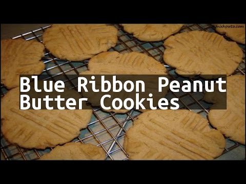 Recipe Blue Ribbon Peanut Butter Cookies