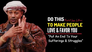 THE CURSE OF FAVOR: Do This To Make People Love You & Favor YouPowerful Secret With Prophet Lovy