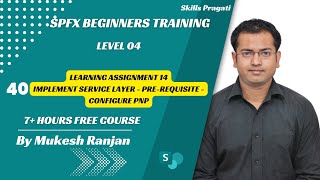 Learning Assignment 14 - Implement Service Layer - Pre-requisite - Configure Pnp