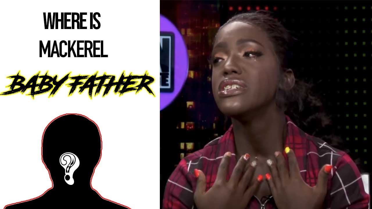 Mackerel Baby Father ? YouTube