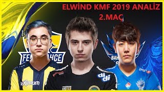 Elwind Fenerbahçe  ( FB ) vs  SuperMassive ( SUP ) KMF FİNAL ANALİZ ! (2.MAÇ)