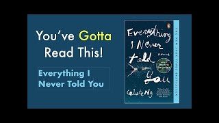 You've Gotta Read This: Everything I Never Told You
