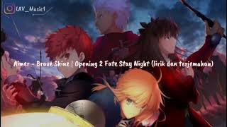 Aimer - Brave Shine Fate Stay Nigh Op 2 lirik dan terjemahan