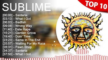 S u b l i m e Greatest Hits ~ Top 100 Artists To Listen in 2022 & 2023
