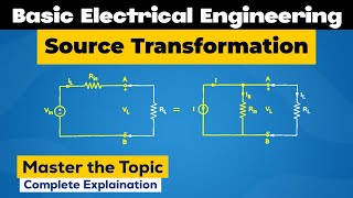 Master the Source Transformation in DC Circuits-Simplify Any Circuit (Basic Electrical Engineering)