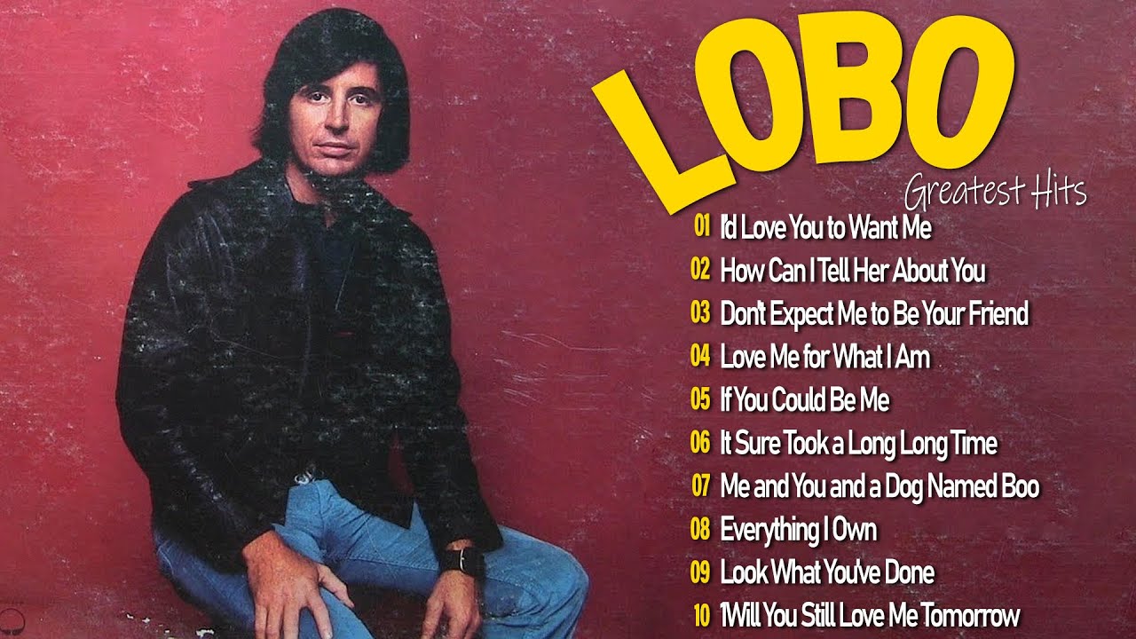 Best Songs of LOBO - LOBO Nonstop Songs Greatest Hits Full Album Best Songs of LOBO - LOBO Nonstop Songs Greatest Hits Full Album
