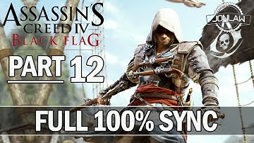 Assassins Creed 4 Black Flag Walkthrough - Part 12 - 100% Sync Gameplay