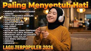 LAGU NOSTALGIA TERBAIK 2026 | TEMBANG KENANGAN PALING DICARI UNTUK SANTAI & TEMAN KERJA - MENYENTUH