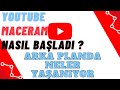 Youtube Videoları Çekmeye Nasıl Başladım ? Arka Planda Neler Yaşanıyor ?