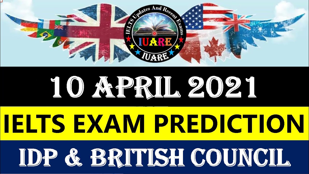 10 April 2021 IELTS Exam Prediction | 10 april 2021 ielts exam prediction | IDP & British Council