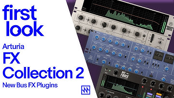 First Look: Arturia FX Collection 2, New Bus FX Plugins