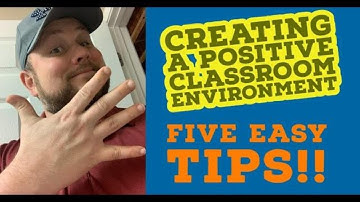 How to create a positive classroom environment:  Five Classroom Management Tips that work!