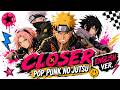 「CLOSER」English ver - Naruto Shippuden OP 4 | by PopPunk no Jutsu