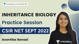 Inheritance Biology Practice Session | CSIR NET SEPT 2022 | Avantika Bansal