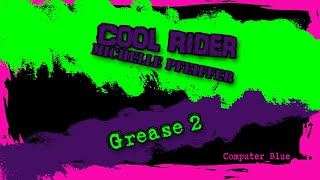 Cool Rider - Grease 2 - Michelle Pfeiffer Karaoke Version