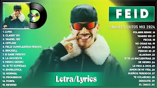 Feid 2024 (Letra/Lyrics) - Mejores Canciones de Feid - Grandes Éxitos De Feid - Mix Reggaeton 2024