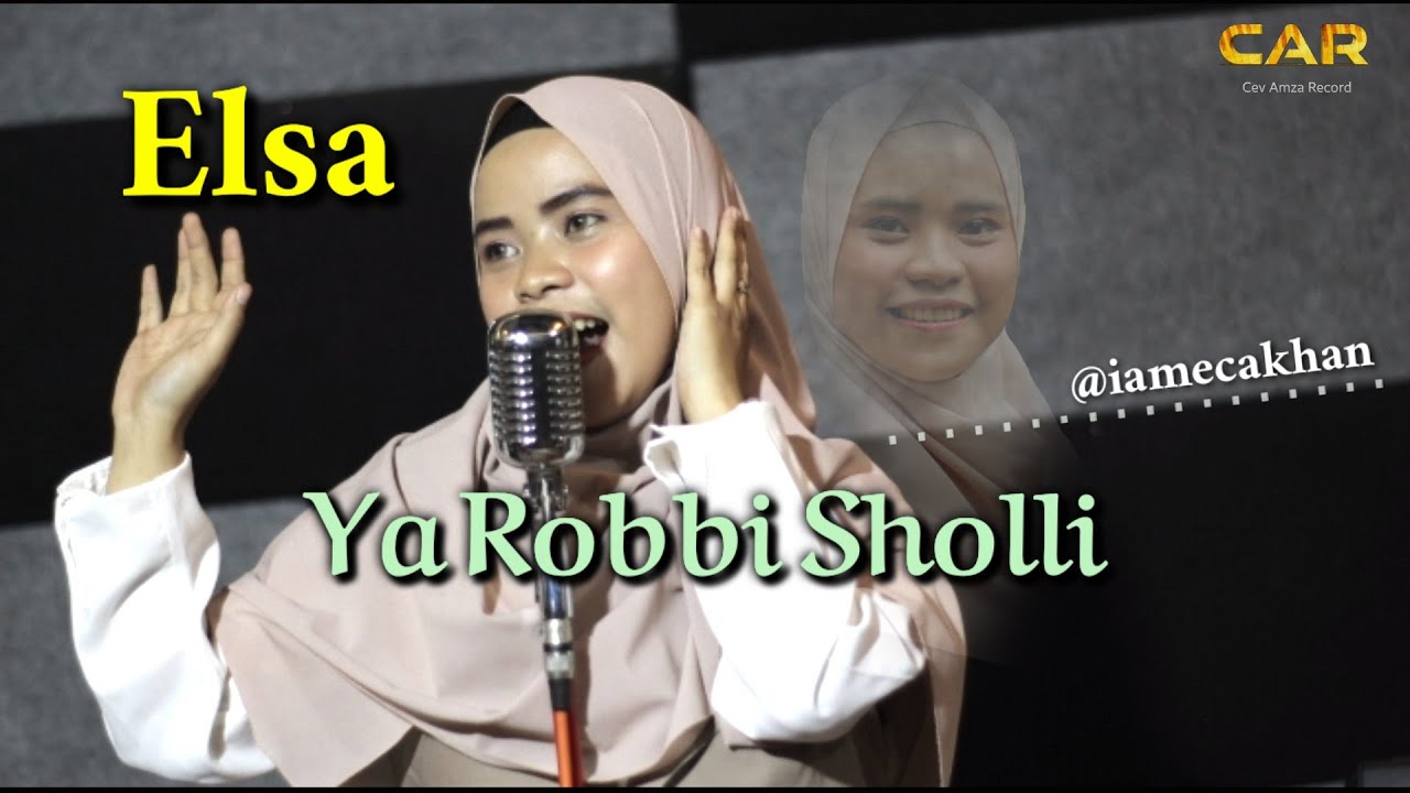 Ya Robbi Sholli cover Elsa Yunisa
