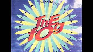 The Fog - Been A Long Time (Original Club Mix)