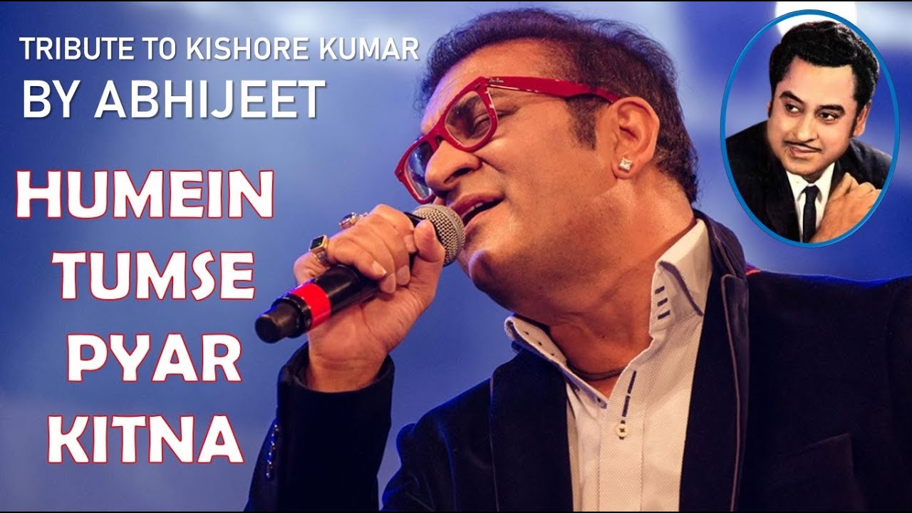 ABHIJEET : HUMEIN TUMSE PYER KITNA (TRIBUTE TO KISHORE KUMAR)