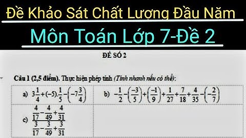 Đề toán khảo sát chất lượng đầu năm lớp 7 năm 2024