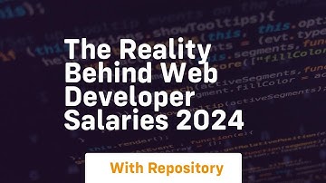 the reality behind web developer salaries 2024
