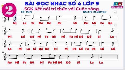 BÀI ĐỌC NHẠC SỐ 4 LỚP 9 KẾT NỐI TRI THỨC | Có ghi tên nốt nhạc#music #ketnoitrithucvoicuocsong