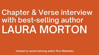 Chapter & Verse Interview with New York Times best-selling author LAURA MORTON
