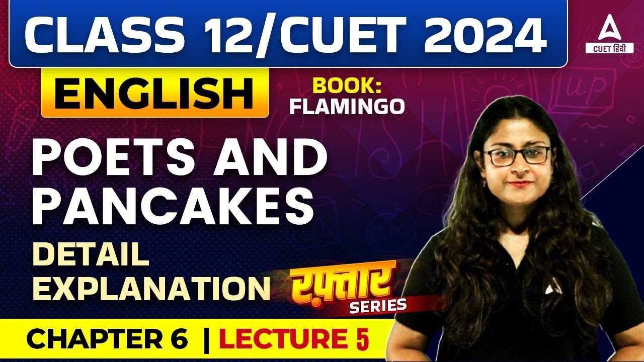 class-12-english-poets-and-pancakes-detail-explanation-class-12