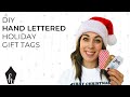 DIY Hand Lettered Holiday Gift Tags