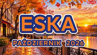 Eska Hity Październik 2026 ☀️ Najlepsze Hity PL – Eska Radio Mix