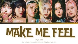 Everglow - Make Me Feel (Han/Rom/Ina) lirik terjemahan Indonesia