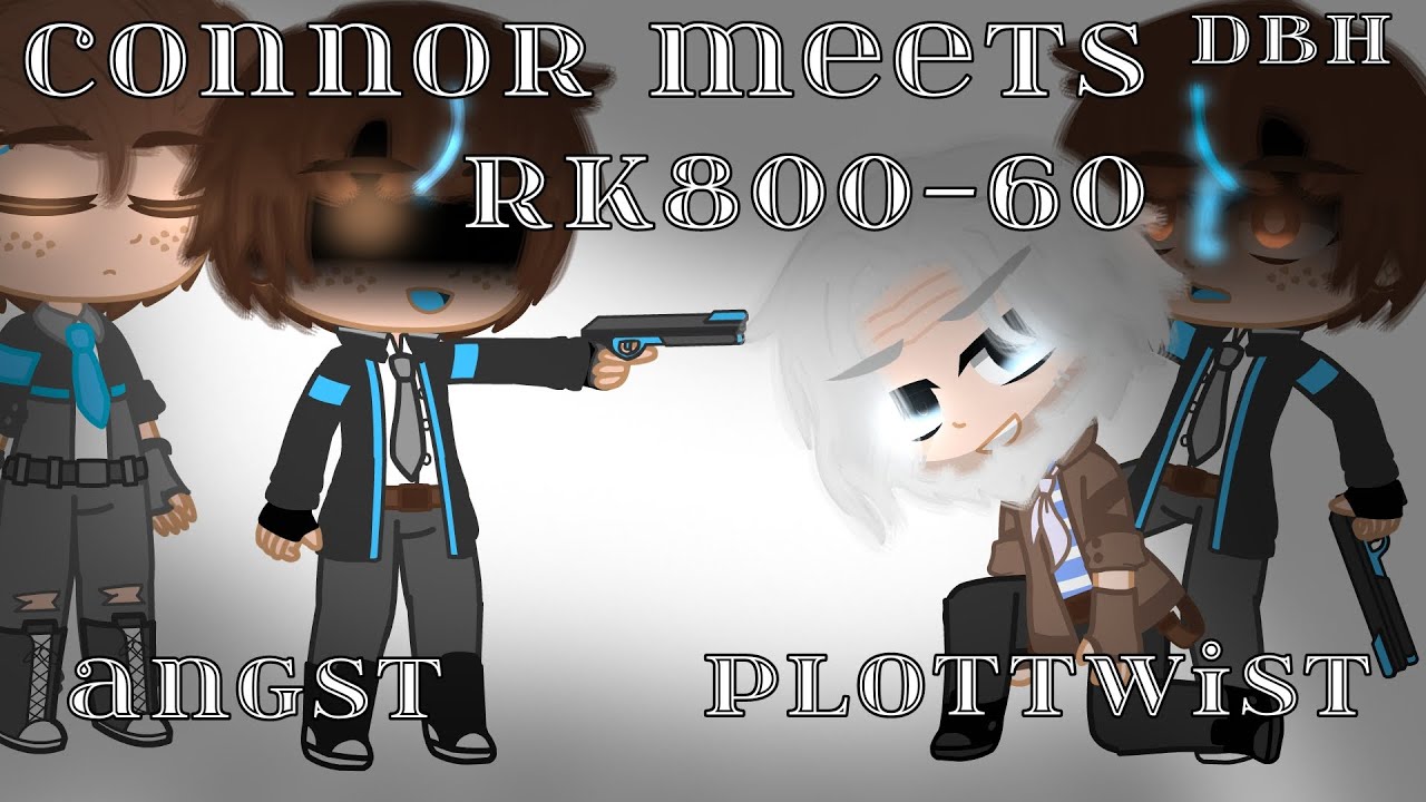 Connor Meets RK800-60(Cyberlife Connor)|PlotTwist|Deleted Audio?|Angst ...