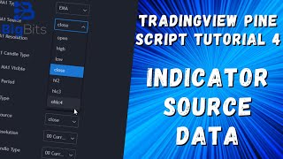 Indicator Source Data - TradingView Pine Script Tutorial 4