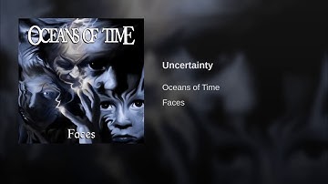 Oceans of Time   Uncertainty