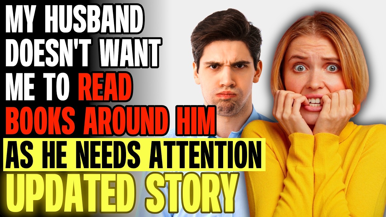 My Husband Doesn't Want Me To Read Books Around Him As He Needs Attention r/Relationships