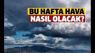 5 Günlük Hava Durumu Yağışlar Tekrar Geliyor