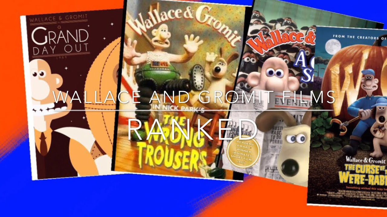 Every Wallace and Gromit Film Ranked From Worst To Best YouTube